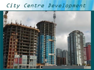 City Centre Development
 
