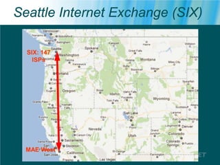 Seattle Internet Exchange (SIX)
 