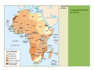 A descolonización de África. 