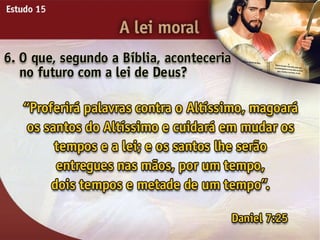 A Lei Moral - Ouvindo a Voz de Deus, Estudo Bíblico, Igreja Adventista