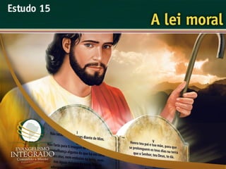 A Lei Moral - Ouvindo a Voz de Deus, Estudo Bíblico, Igreja Adventista