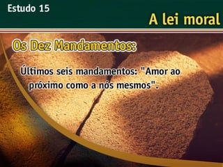A Lei Moral - Ouvindo a Voz de Deus, Estudo Bíblico, Igreja Adventista