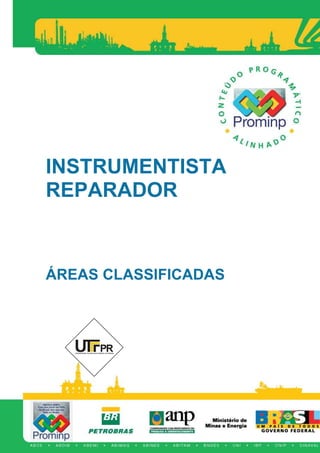 INSTRUMENTISTA
REPARADOR
ÁREAS CLASSIFICADAS
 