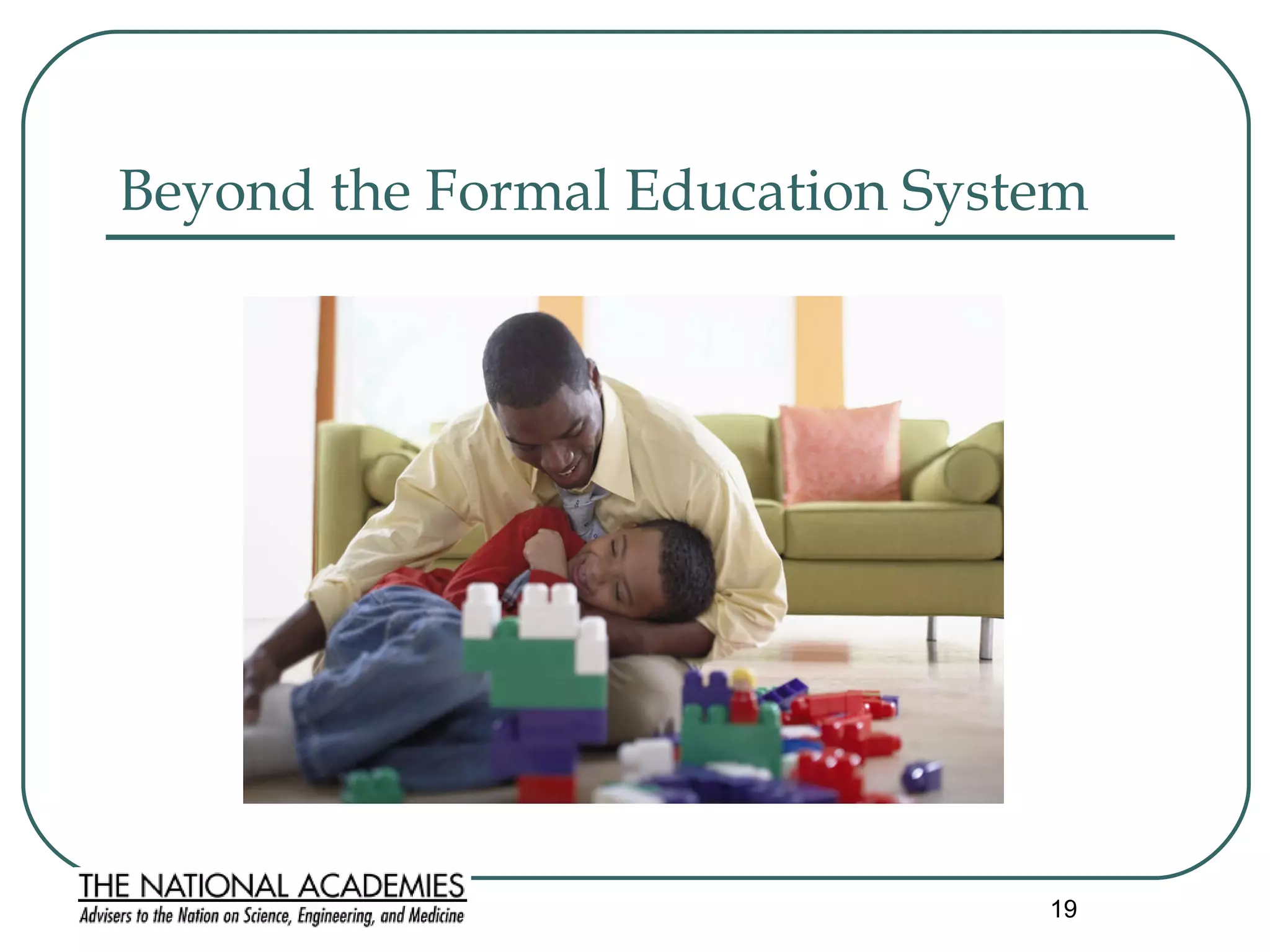 Beyond the Formal Education System   