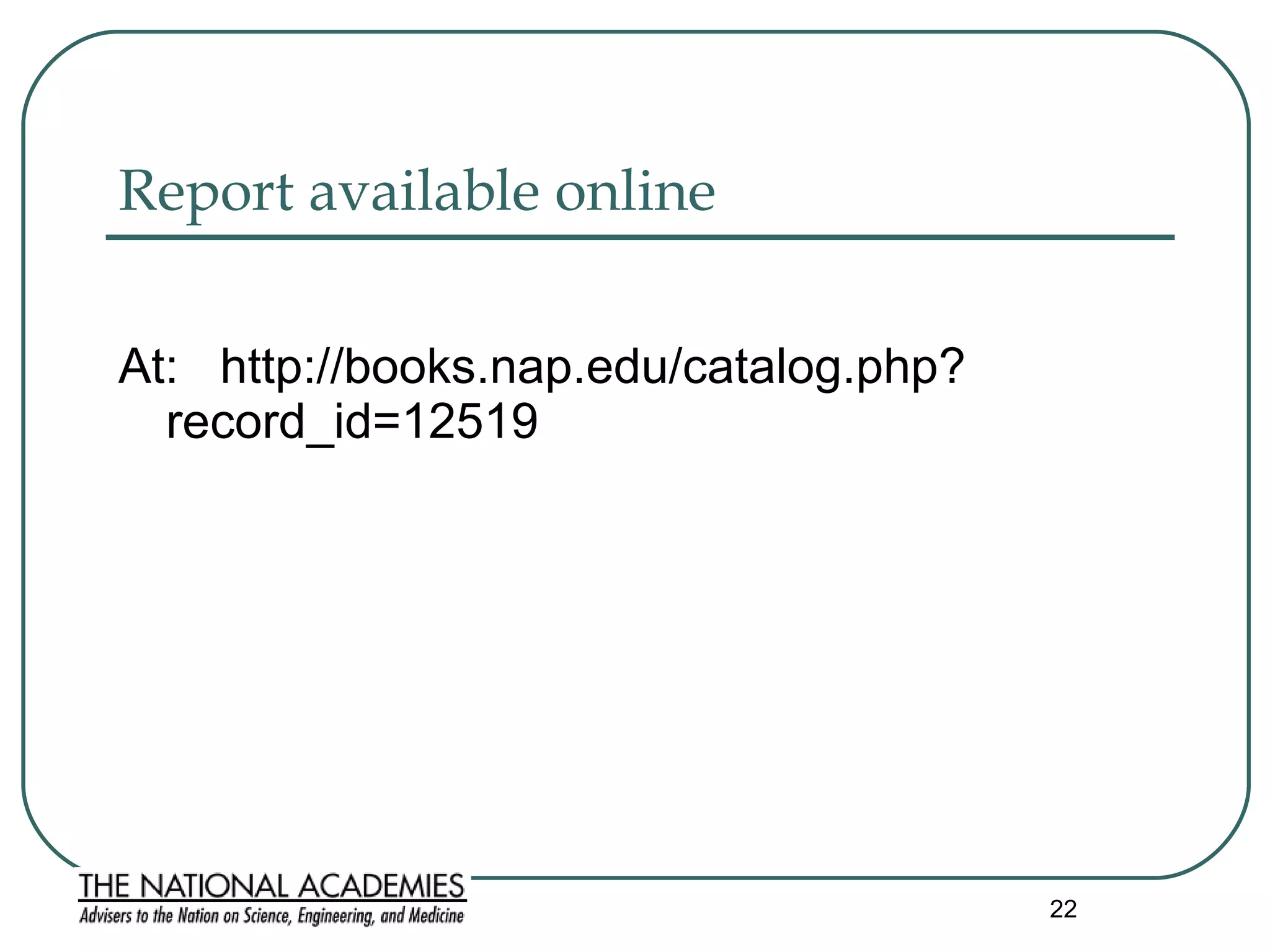 Report available online At:  http://books.nap.edu/catalog.php?record_id=12519 