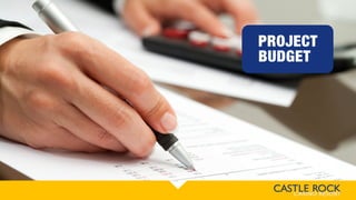 PROJECT
BUDGET
 