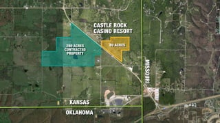 KANSAS
MISSOURI
CASTLE ROCK
CASINO RESORT
OKLAHOMA
80 ACRES280 ACRES
CONTRACTED
PROPERTY
 