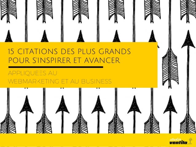 15 Citations Inspirantes Webmarketing Et Business 15 Citations Inspirantes Webmarketing Et Business
