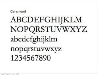 segunda-feira, 21 de janeiro de 13
 