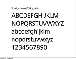 segunda-feira, 21 de janeiro de 13
 