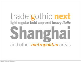 segunda-feira, 21 de janeiro de 13
 