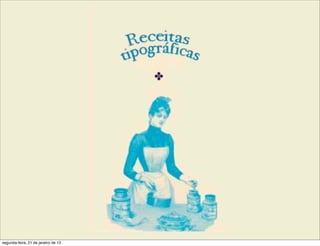 segunda-feira, 21 de janeiro de 13
 