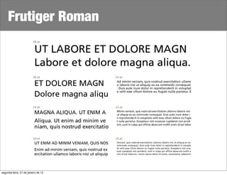 Frutiger Roman




segunda-feira, 21 de janeiro de 13
 