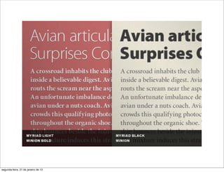 segunda-feira, 21 de janeiro de 13
 