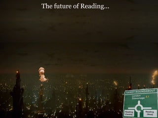 The future of Reading...
 