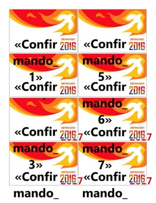«Confir
mando_
1»
«Confir
mando_
5»
«Confir
mando_
2»
«Confir
mando_
6»
«Confir
mando_
3»
«Confir
mando_
7»
«Confir
mando_
«Confir
mando_
2017 2017
20172017
 