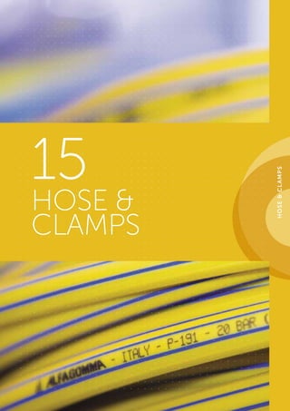 HOSE&CLAMPS
15
HOSE &
CLAMPS
 