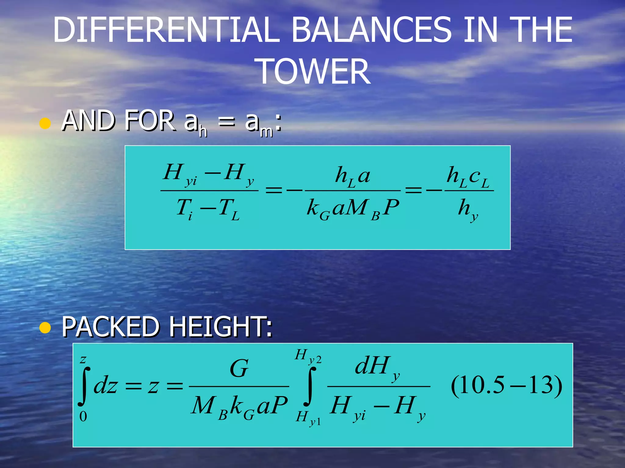 DIFFERENTIAL BALANCES IN THE TOWER AND FOR a h  = a m : PACKED HEIGHT: 