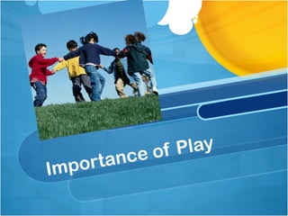 Importance of Play 