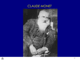 28
CLAUDE MONET