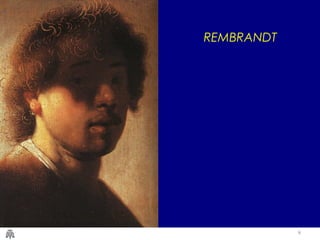 6
REMBRANDT