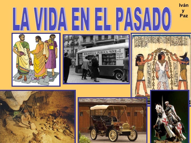 15. La Vida En El Pasado