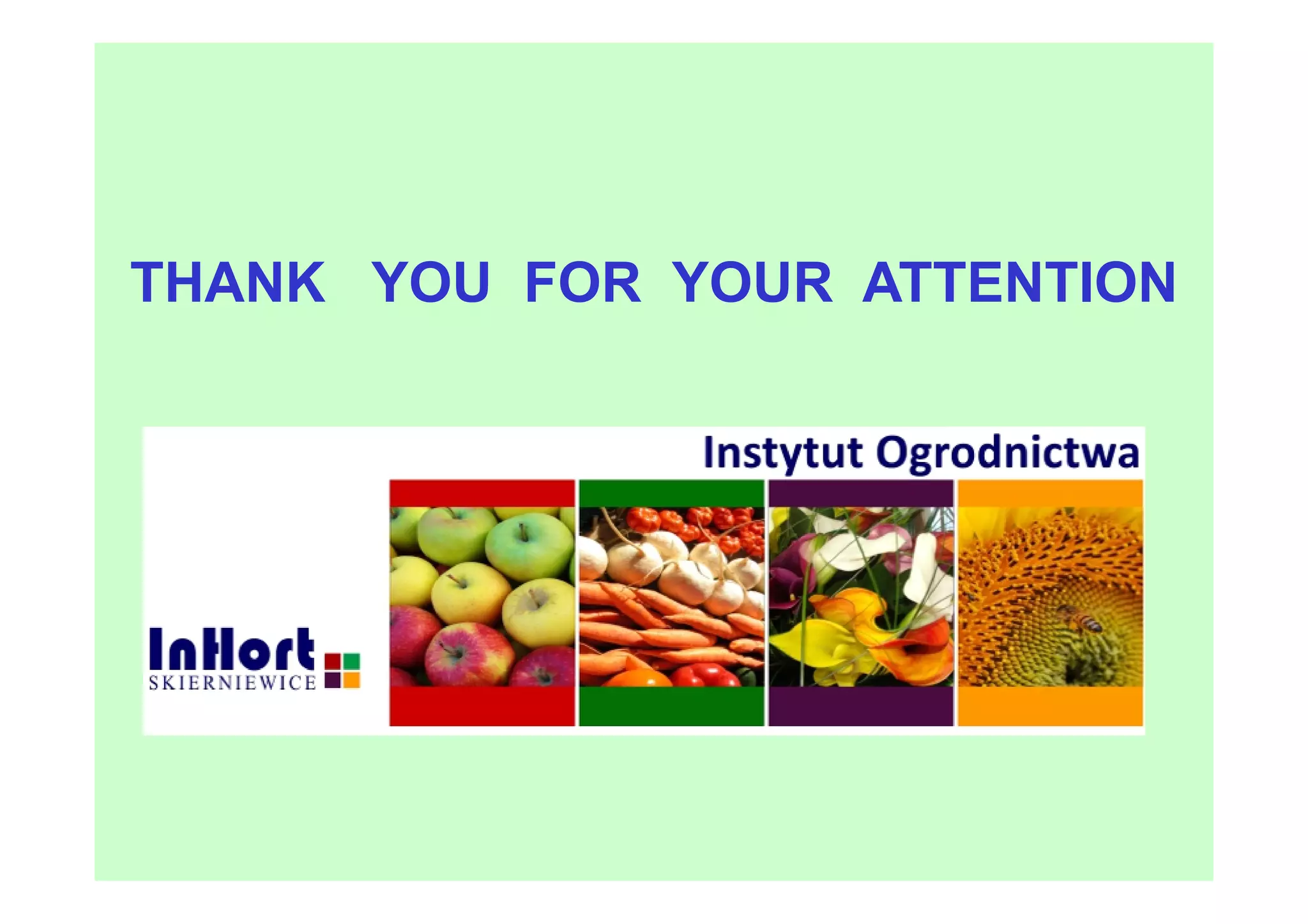 THANK YOU FOR YOUR ATTENTION
 