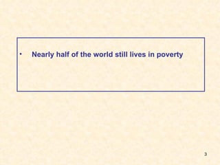 Nearly half of the world still lives in poverty 