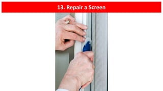 13. Repair a Screen
 