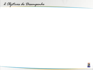 2 Objetivos de Desempenho
 