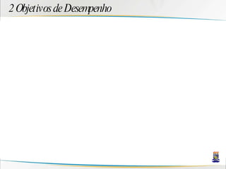 2 Objetivos de Desempenho 