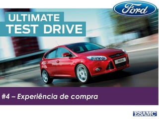 #4 – Experiência de compra
 