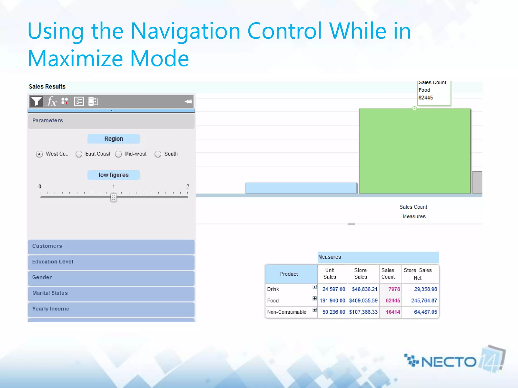 Using the Navigation Control While in
Maximize Mode
 