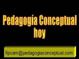 fipcam@pedagogiaconceptual.com
 
