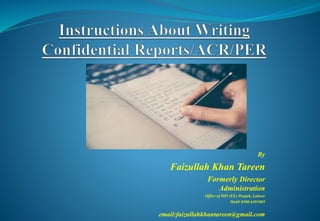 By
Faizullah Khan Tareen
Formerly Director
Administration
Office of DPI (EE) Punjab, Lahore
Mob# 0300-6301005
email:faizullahkhantareen@gmail.com
 