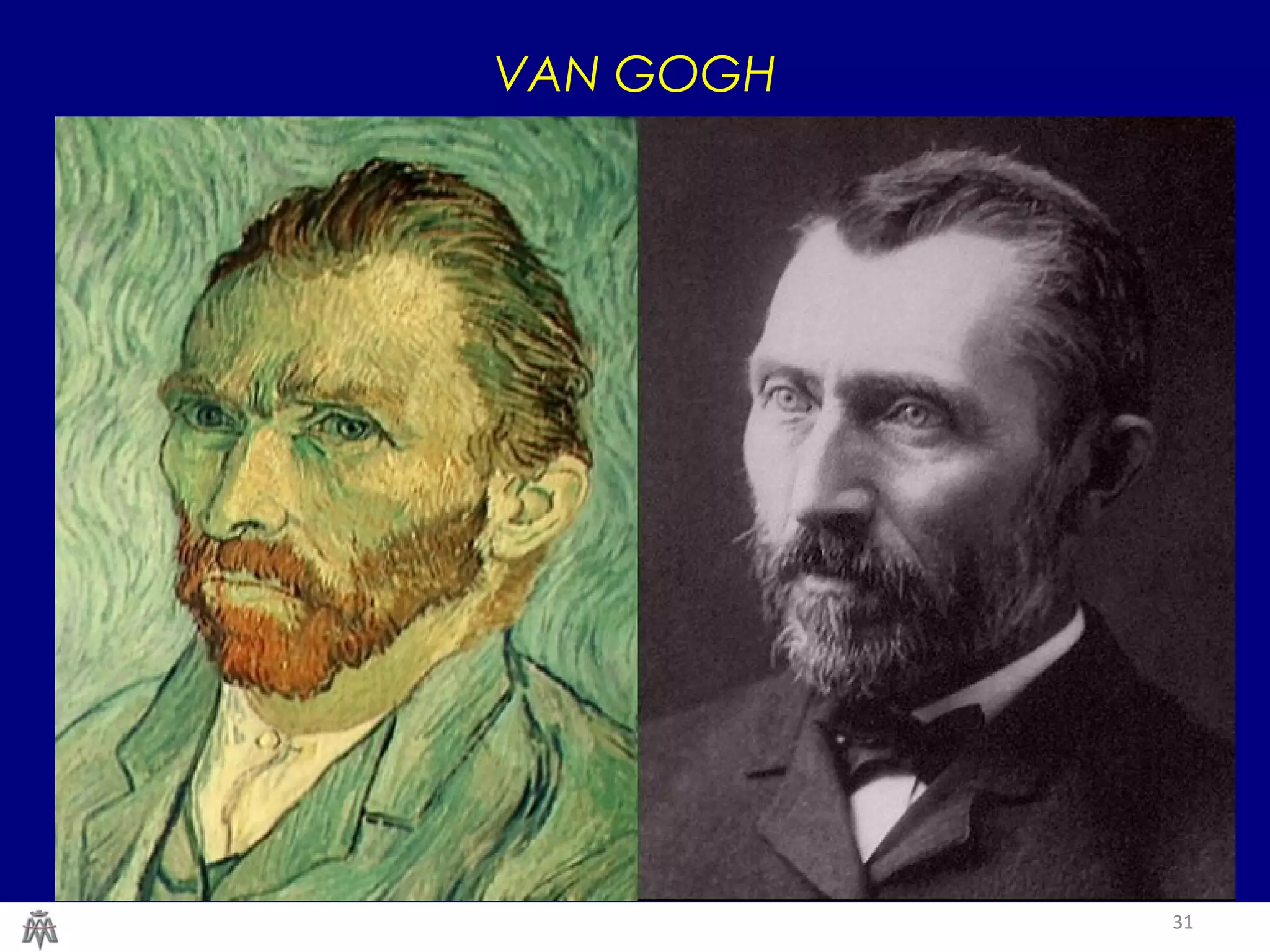 31
VAN GOGH
 