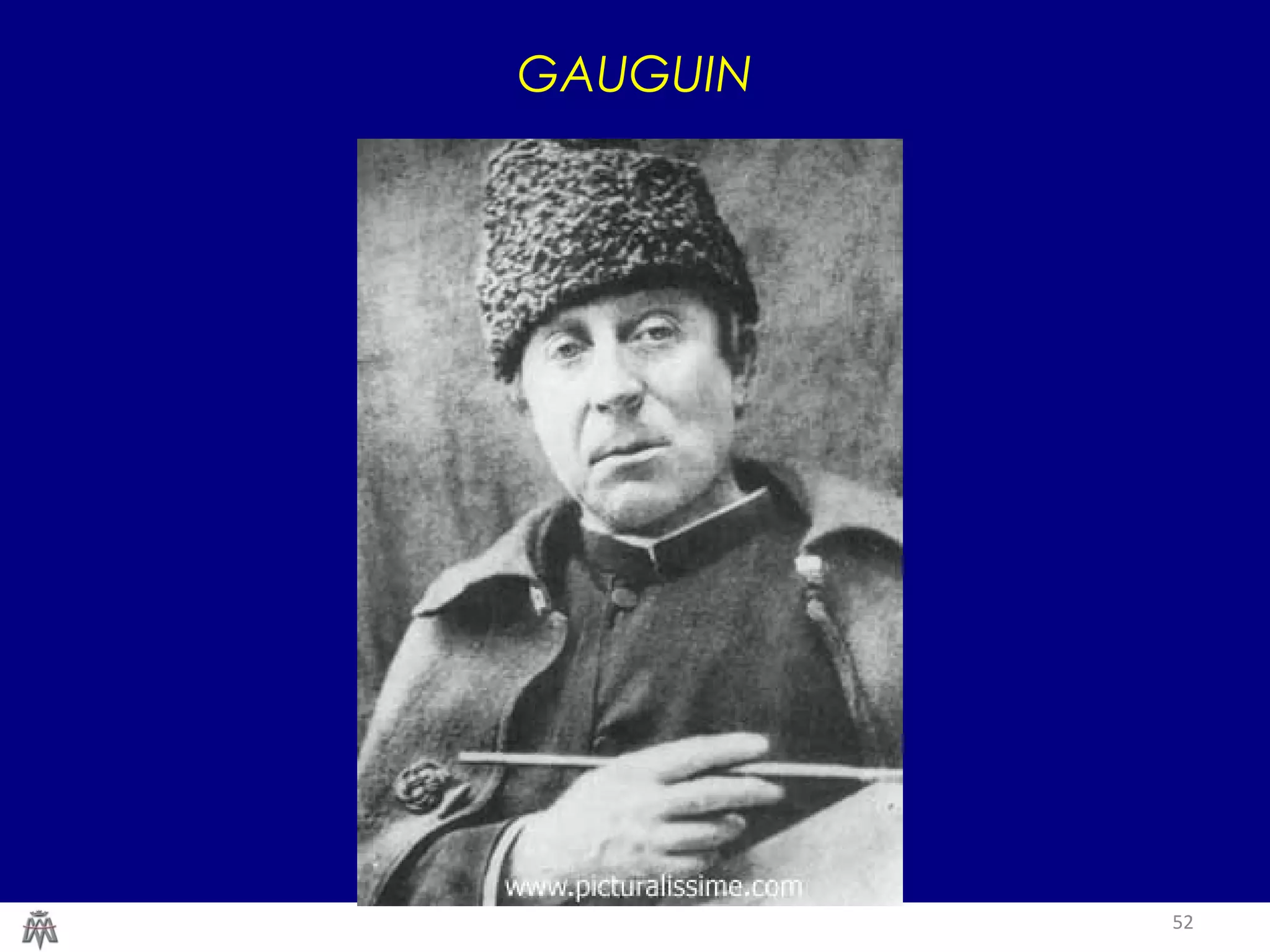 52
GAUGUIN
 