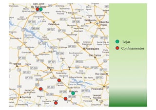 Lojas	
  
Conﬁnamentos	
  
 