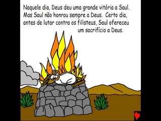 SAUL, UM REI BONITO E TOLO