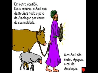 SAUL, UM REI BONITO E TOLO