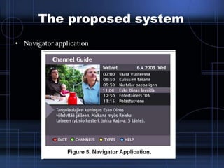 The proposed system
• Navigator application
 