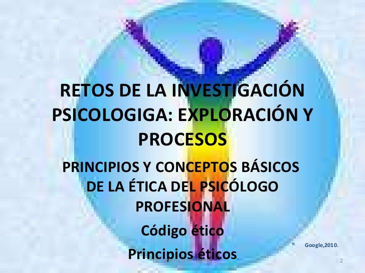 PRINCIPIOS Y CONCEPTOS BÁSICOS DE LA ÉTICA DEL PSICÓLOGO