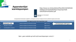 10
Apparatenlijst
warmtepompen
https://www.rvo.nl/sites/default/files/2022-05/ISDE%20-
%20Apparatenlijst%20%20warmtepompen...
