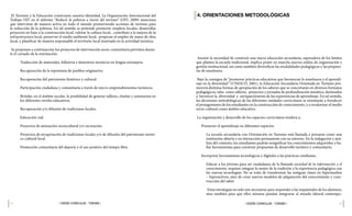 48 49
| DISEÑO CURRICULAR - TURISMO |
| DISEÑO CURRICULAR - TURISMO |
4. ORIENTACIONES METODOLÓGICAS
Asumir la necesidad de construir una nueva educación secundaria, superadora de los límites
que plantea la escuela tradicional, implica poner en marcha nuevos estilos de organización y
gestión institucional, así como también diversificar las modalidades pedagógicas y las propues-
tas de enseñanza.
Bajo la consigna de “promover prácticas educativas que favorezcan la enseñanza y el aprendi-
zaje en la diversidad” (UNESCO, 2001), la Educación Secundaria Orientada en Turismo pro-
moverá distintas formas de apropiación de los saberes que se concretarán en diversos formatos
pedagógicos, tales como talleres, proyectos y jornadas de profundización temática, destinados
a favorecer la diversidad y enriquecimiento de las experiencias de aprendizaje. En tal sentido,
las decisiones metodológicas de las diferentes unidades curriculares se orientarán a fortalecer
el protagonismo de los estudiantes en la construcción de conocimiento, y a revalorizar el medio
socio-cultural como ámbito educativo.
La organización y desarrollo de los espacios curriculares tenderá a:
Promover el aprendizaje en diferentes espacios.
La escuela secundaria con Orientación en Turismo está llamada a pensarse como una
institución abierta y en interacción permanente con su entorno. En la indagación y aná-
lisis del contexto, los estudiantes podrán resignificar los conocimientos adquiridos y ha-
llar herramientas para construir propuestas de desarrollo turístico y comunitario.
Incorporar herramientas tecnológicas y digitales a las prácticas cotidianas.
Educar a los jóvenes para ser ciudadanos de la llamada sociedad de la información y el
conocimiento, requiere integrar lo mejor de la tradición y la experiencia pedagógica con
las nuevas tecnologías. No se trata de transformar las antiguas clases en hipermedios
– hiperactivos, sino de crear nuevos modelos de adquisición del conocimiento y cons-
trucción del saber.
Estas estrategias no solo son necesarias para responder a las inquietudes de los alumnos,
sino también para que ellos mismos puedan integrarse al mundo laboral contempo-
El Turismo y la Educación construyen nuestra identidad. La Organización Internacional del
Trabajo OIT en el informe “Reducir la pobreza a través del turismo” (OIT; 2009) menciona
que interviene de manera activa en todo el mundo promoviendo acciones de turismo para
la reducción de la pobreza. En tal sentido se pretende promover empleos locales; desarrollar
proyectos en base a la construcción local, valorar la cultura local; , contribuir a la mejora de la
infraestructura local, preservar el medio ambiente local, propiciar el empleo de mano de obra
local, y planificar de manera responsable el territorio local insertado en la actividad turística.
Se proponen a continuación los proyectos de intervención socio-comunitaria previstos duran-
te el cursado de la orientación:
Traducción de materiales, folletería e itinerarios turísticos en lengua extranjera.
Recuperación de la toponimia de pueblos originarios.
Recuperación del patrimonio histórico y cultural.
Participación ciudadana y comunitaria a través de micro-emprendimientos turísticos.
Brindar, en el ámbito escolar, la posibilidad de generar talleres, charlas y seminarios en
los diferentes niveles educativos.
Recuperación y/o difusión de tradiciones locales.
Educación vial.
Proyectos de animación sociocultural y/o recreación.
Proyectos de recuperación de tradiciones locales y/o de difusión del patrimonio turísti-
co cultural local.
Promoción comunitaria del deporte y el uso positivo del tiempo libre.
 