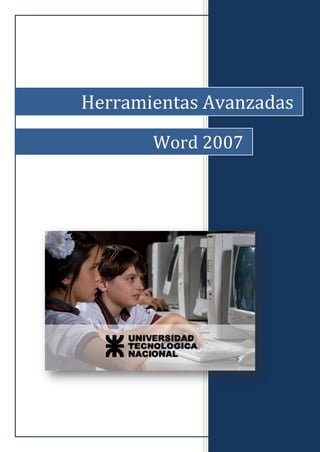 Herramientas Avanzadas
Word 2007
 