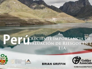 PERUMIN 31: The Growing Importance of Risk Assessment for EIAs in Peru
