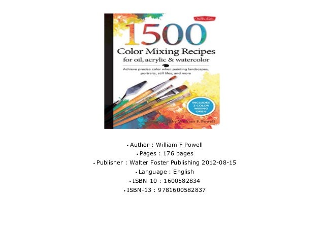 1 500 Color Mixing Recipes For Oil Acrylic Watercolor