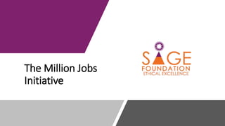 The Million Jobs
Initiative
 