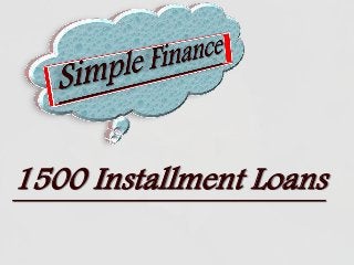 1500 Installment Loans
 