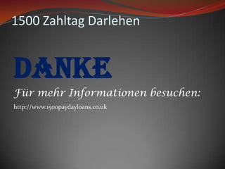 1500 ZahltagDarlehendankeFürmehrInformationenbesuchen: http://www.1500paydayloans.co.uk 